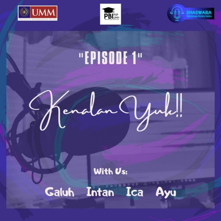 MAHASISWA PRODI PENDIDIKAN BAHASA INDONESIA FKIP UMM KENALKAN DUNIA SASTRA MELALUI PODCAST